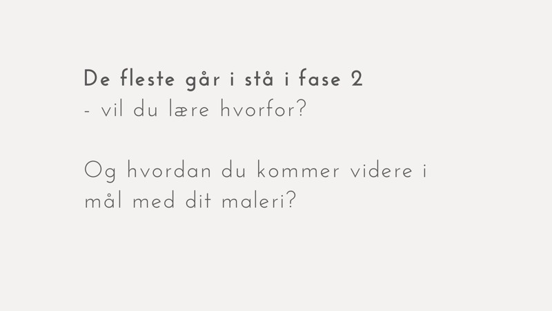de fleste går i stå i fase 2